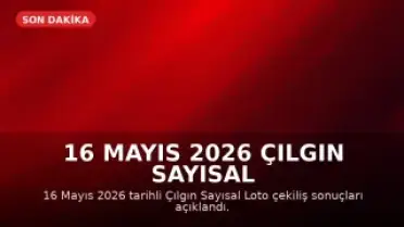 16 Mayıs 2026 Çılgın Sayısal Loto Sonuçları Açıklandı: Büyük İkramiye Devretti