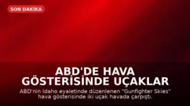 ABD'de Hava Gösterisinde Uçaklar Çarpıştı, Pilotlar Kurtuldu