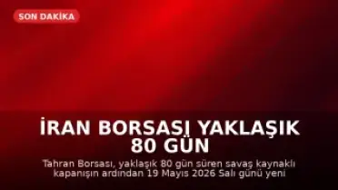 İran Borsası Yaklaşık 80 Gün Sonra Yeniden İşlem Görmeye Başladı