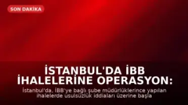 İstanbul'da İBB İhalelerine Operasyon: 12 Gözaltı