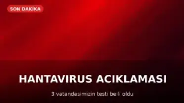 Sağlık Bakanlığı'ndan Hantavirüs Açıklaması: 3 Vatandaşın Test Sonuçları Negatif Çıktı
