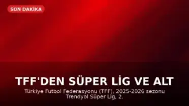 TFF'den Süper Lig ve Alt Ligler İçin Tescil Kararı