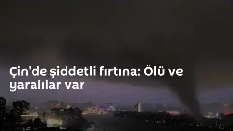 Çin'de Şiddetli Fırtına ve Heyelanlar: Can Kaybı ve Hasar Bilançosu Artıyor