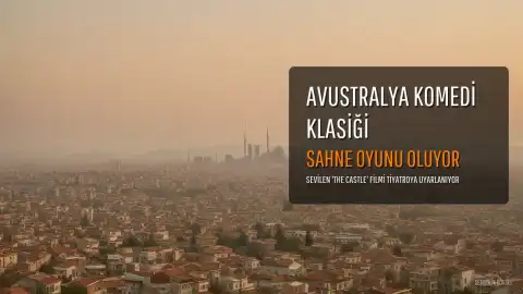 Avustralya Komedi Klasiği 'The Castle' Sahne Oyunu Oluyor