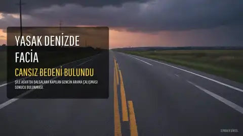 Şile'de Yasak Denize Giren Genç Dalgalara Kapıldı: Cansız Bedeni Bulundu