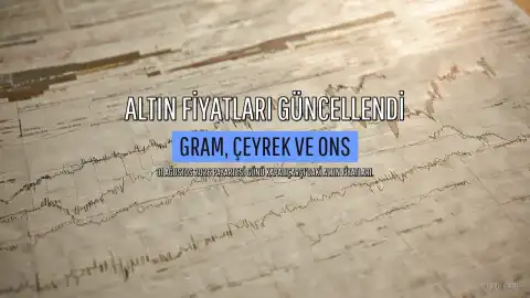 31 Ağustos 2026 Altın Fiyatları: Gram, Çeyrek ve Ons Altında Son Durum
