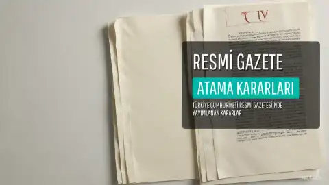 8 Ağustos 2026 Cumartesi Günlü Resmi Gazete'de Atama Kararları Yayımlandı