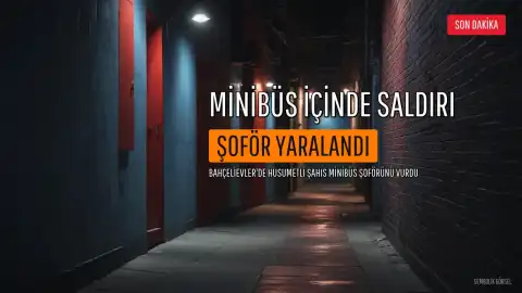 Bahçelievler'de Husumetli Olduğu Şoförü Minibüste Vuran S.Ş. Kaçtı