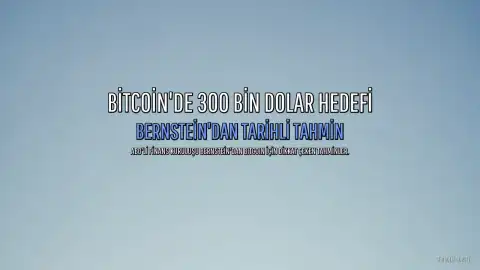 Bitcoin'de 300 Bin Dolar Hedefi: Dev Finans Kuruluşundan Tarihli Yükseliş Tahmini