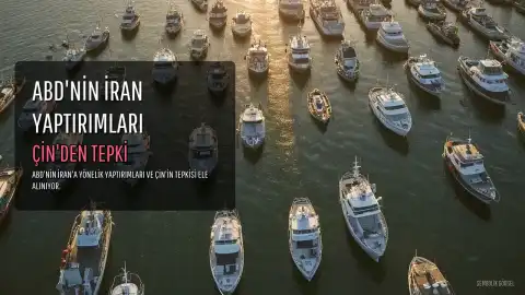 Çin, ABD'nin İran'a Yönelik Yaptırımlarını Genişletmesinin Ardından Çıkarlarını Koruyacağını Bildirdi