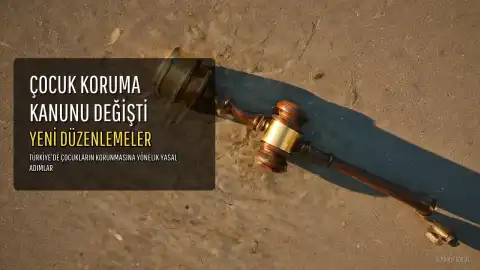 Çocuk Koruma Kanunu'nda Değişiklik Resmi Gazete'de Yayımlandı