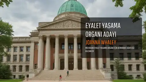 Joanna Whaley, Michigan Eyalet Yasama Organına Demokrat Parti Adayı Olarak Seçildi