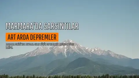 Marmara Denizi'nde Art Arda Sarsıntılar Meydana Geldi