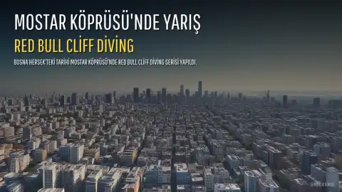 Mostar Köprüsü'nde Red Bull Cliff Diving Serisi Yarışları Yapıldı
