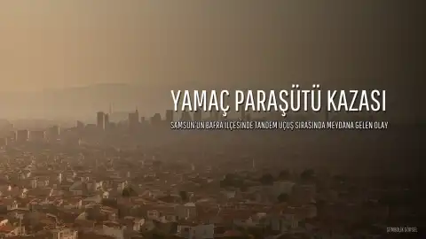 Samsun'da Yamaç Paraşütü Kazası: Yolcu Kadın Yaralandı