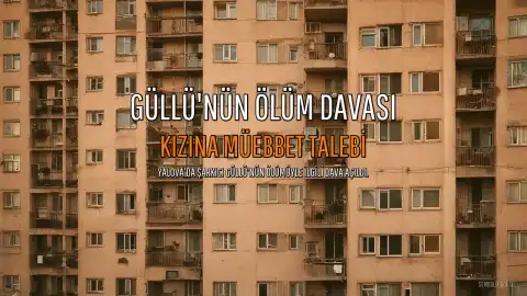 Şarkıcı Güllü'nün Ölüm Davasında Kızına Ağırlaştırılmış Müebbet Talebi