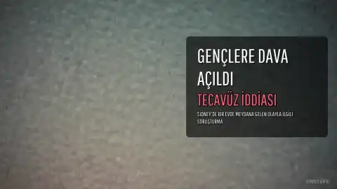 Sidney'de Bir Evde 17 Yaşındaki Bir Genç Kıza Yönelik İddia Edilen Tecavüzle İlgili Üç Erkek Çocuğa Dava Açıldı
