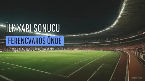 Trabzonspor, Ferencvaros deplasmanında ilk yarıyı 1-0 geride tamamladı