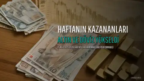 Yatırım Araçlarında Haftalık Performans: Kazananlar Belli Oldu