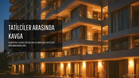 Alanya'da Rus ve Ukraynalı Tatilciler Arasında Kavga Çıktı