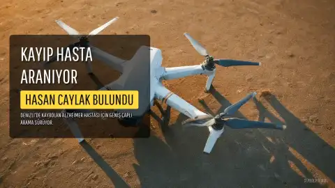 Denizli'de Kaybolan Alzheimer Hastası Hasan Caylak İçin Arama Çalışmaları Sürüyor