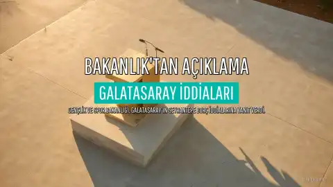 Gençlik ve Spor Bakanlığı'ndan Galatasaray'a Yanıt: Seyrantepe İddiaları Hakkında Açıklama
