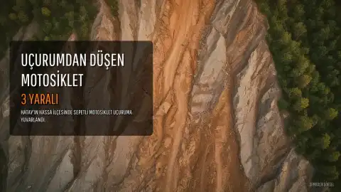 Hatay'da Zincirleme Kaza: Sepetli Motosiklet Uçurumdan Düştü, 3 Yaralı