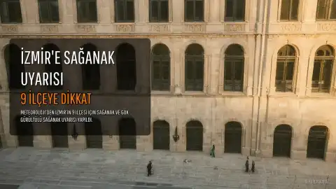 İzmir'in 9 ilçesine sağanak ve gök gürültülü sağanak uyarısı