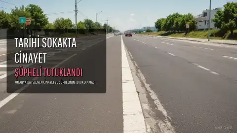 Kütahya'da Bıçaklı Saldırı: Bir Kişi Hayatını Kaybetti, Şüpheli Tutuklandı