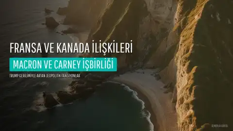 Macron ve Carney, Trump Geriliminde Fransa-Kanada İlişkilerini Güçlendireceklerini Açıkladı