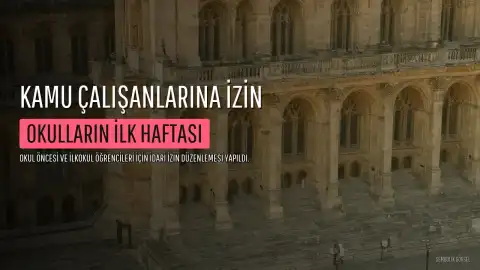 Okulların İlk Haftasında Kamu Çalışanı Velilere 3 Saat İdari İzin Hakkı Tanındı