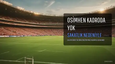 Osimhen, Trabzonspor - Galatasaray Maçında Yer Almadı: Sakatlık Sebebi ve Dönüş Tarihi Belirsiz