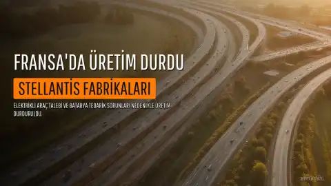 Stellantis, Fransa'daki Üretimini Tedarik Zinciri Sorunları Nedeniyle Durduruyor