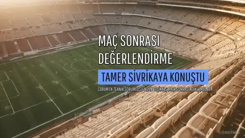 Tamer Sivrikaya'dan Beşiktaş Maçı Değerlendirmesi: "Beşiktaş'ın Bu Atmosferde Bize Baskı Oluşturacağını Az Çok Planlamıştık"