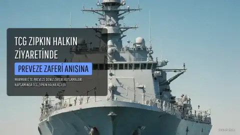 TCG Zıpkın, Preveze Deniz Zaferi'nin 488. yıl dönümünde Marmaris'te halkın ziyaretine açıldı