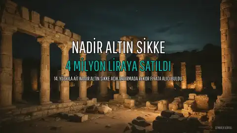 14. Yüzyıla Ait Nadir Altın Sikke 4 Milyon Liraya Satıldı
