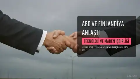 ABD ve Finlandiya Dışişleri Bakanları Teknoloji ve Maden Alanlarında Anlaştı