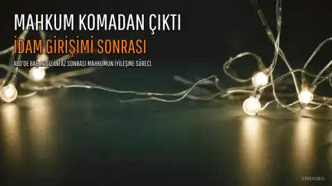ABD'de İdam Mahkumu Başarısız İnfaz Girişiminin Ardından Komadan Çıktı