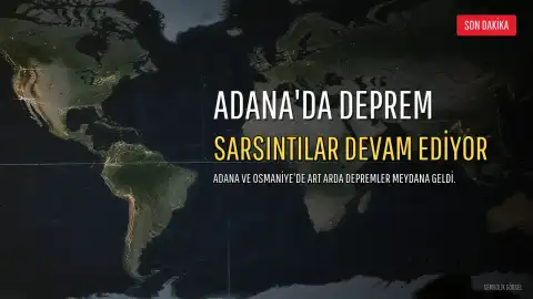 Adana'da Art Arda Depremler: Saimbeyli Merkezli Sarsıntılar Devam Ediyor
