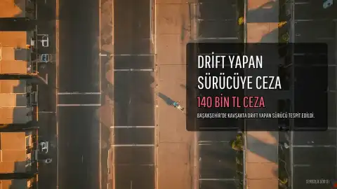 Başakşehir'de Drift Yapan Sürücüye 140 Bin TL Ceza Kesildi