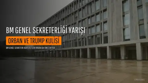 BM Genel Sekreterliği İçin Viktor Orban Adı Öne Çıkıyor: Trump'ın Rolü Ne?