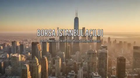 Borsa İstanbul Haftaya Yükselişle Başladı