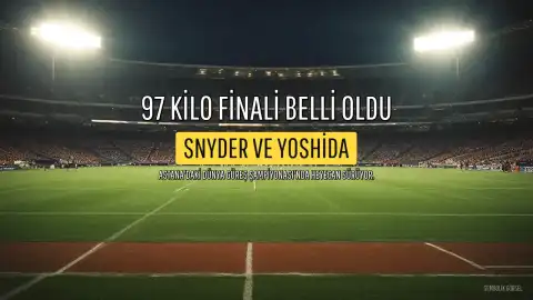 Dünya Güreş Şampiyonası'nda 97 Kilo Finaline Snyder ve Yoshida Yükseldi