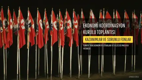 Ekonomi Koordinasyon Kurulu'ndan Açıklama: Sorunlu Fonlarda Ara Ödemeler ve Ekonomik Kazanımların Korunması Masada