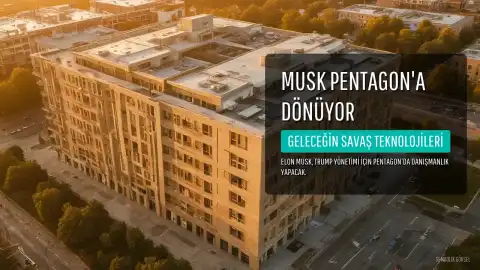 Elon Musk, Trump Yönetimine Dönüyor: Geleceğin Savaş Teknolojilerini Belirleyecek