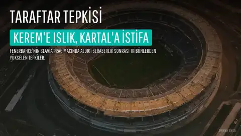 Fenerbahçe Taraftarından Kerem Aktürkoğlu'na Tepki, İsmail Kartal'a İstifa Çağrısı