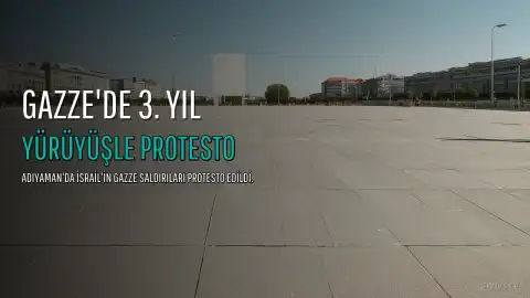 İsrail'in Gazze'deki Saldırıları Adıyaman'da Protesto Edildi