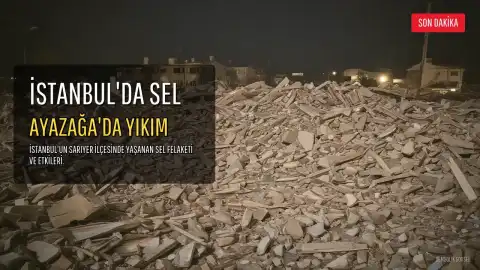 İstanbul'da Şiddetli Sel: Ayazağa'da Hayat Durdu, 2 Kişi Hayatını Kaybetti