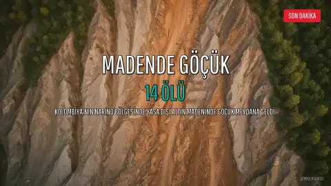 Kolombiya'da Yasa Dışı Maden Göçükünde 14 Kişi Hayatını Kaybetti