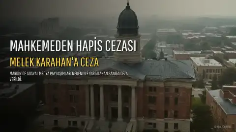 Mardin'de 'Marilyn Monroe' lakaplı M.K.'a Hapis Cezası